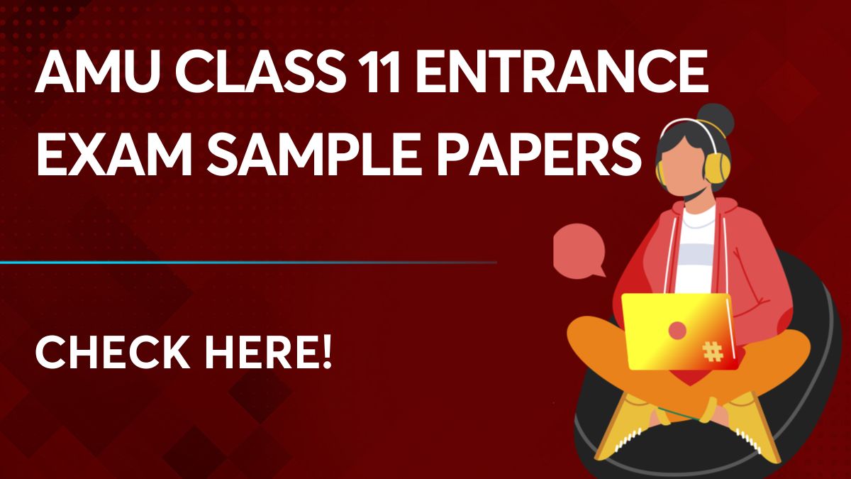 AMU Class 11 Entrance Exam Sample Papers