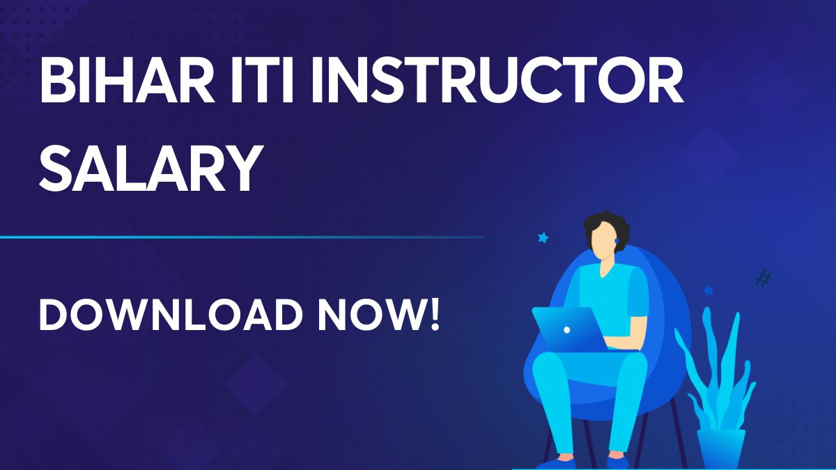 Bihar ITI Instructor Salary
