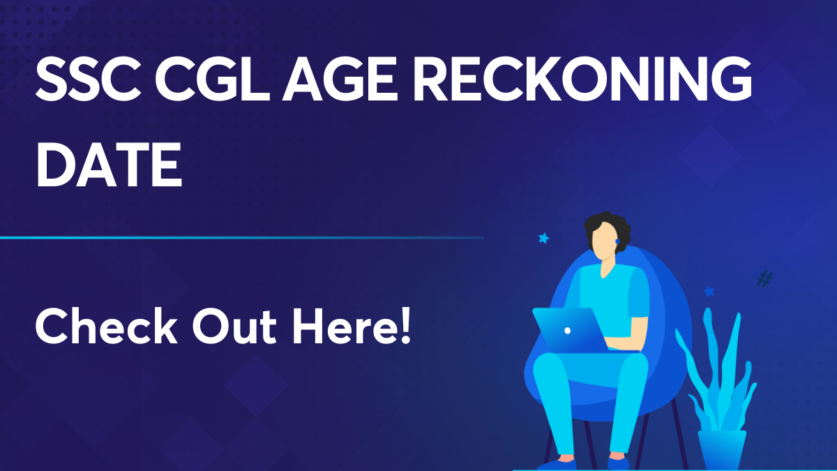 ssc-cgl-age-reckoning-date-get-the-complete-information