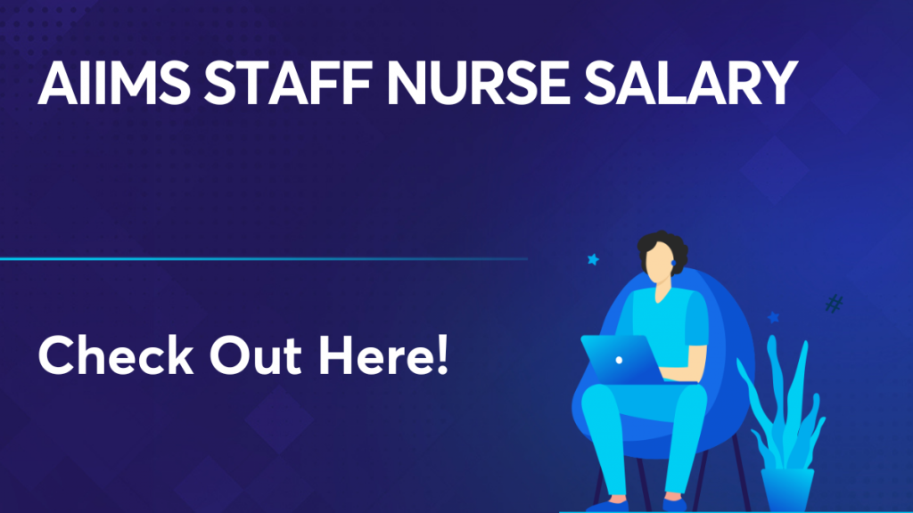 AIIMS Staff Nurse Salary