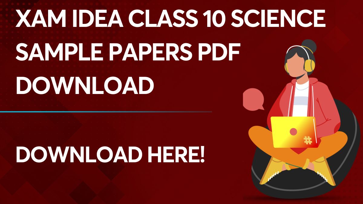 Xam Idea Class 10 Science Sample Papers PDF Download