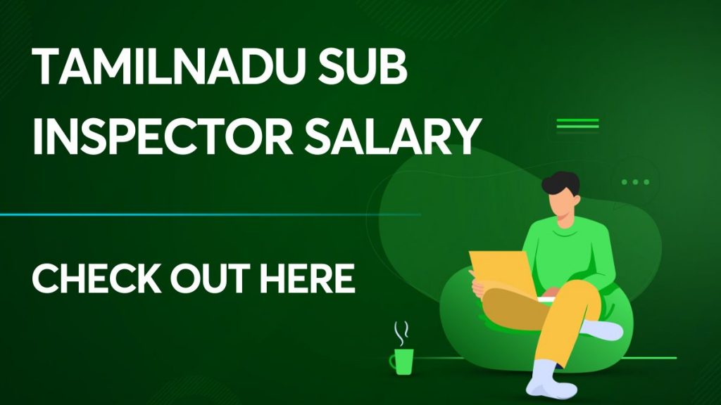 Tamilnadu Sub Inspector Salary