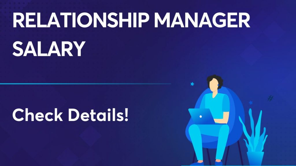 Relationship Manager Salary