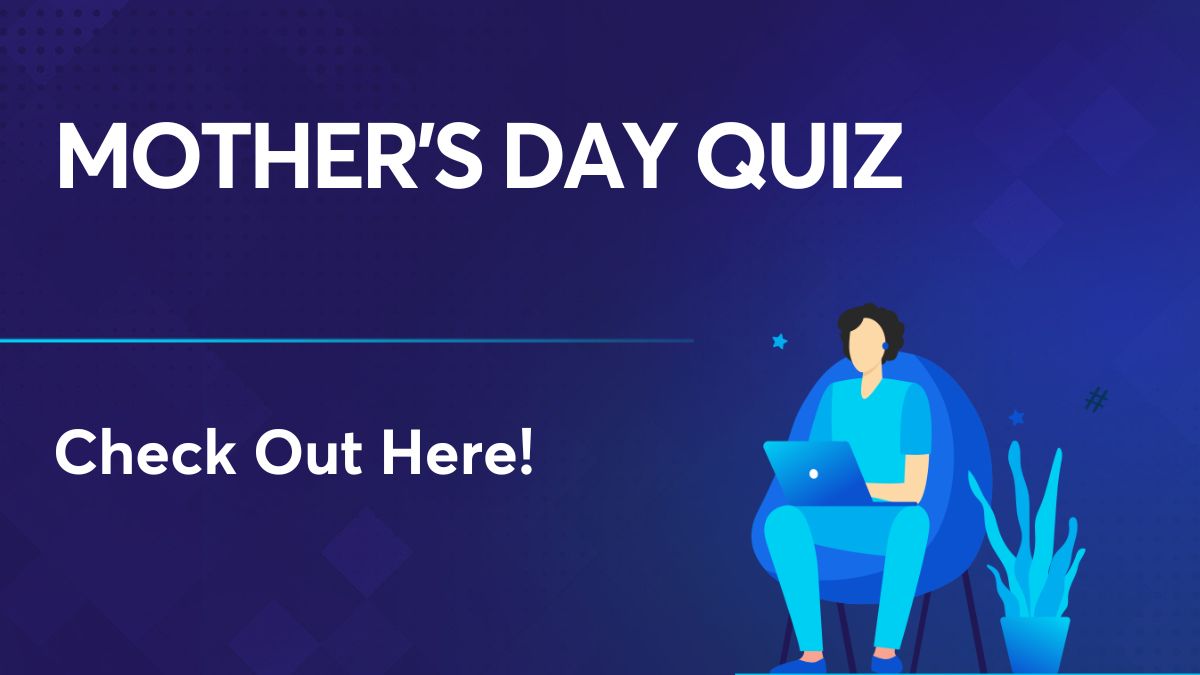 Mother’s Day Quiz