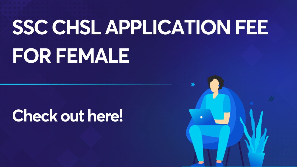 SSC CHSL Application Fee for Female