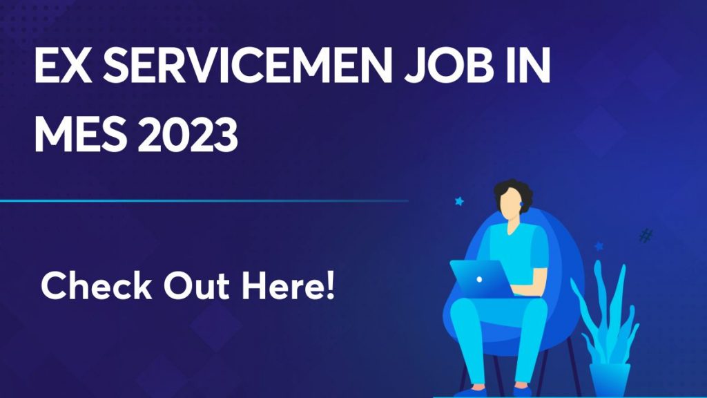 Ex Servicemen Job In MES 2023