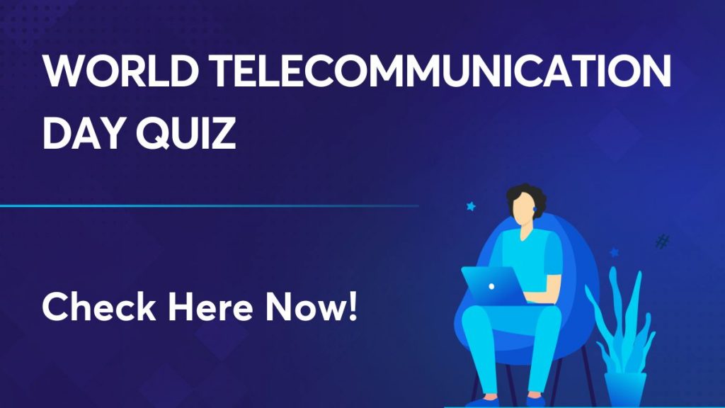 World Telecommunication Day Quiz