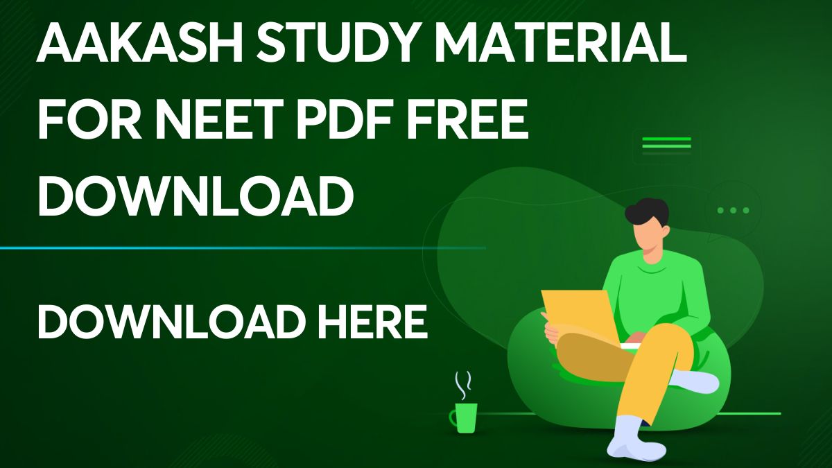 Aakash Study Material for NEET PDF Free Download