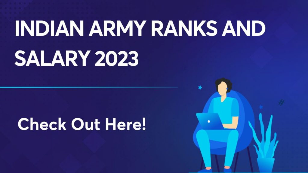Indian Army Ranks and Salary