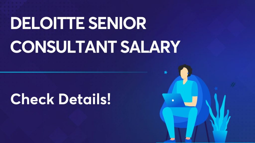 Deloitte Senior Consultant Salary