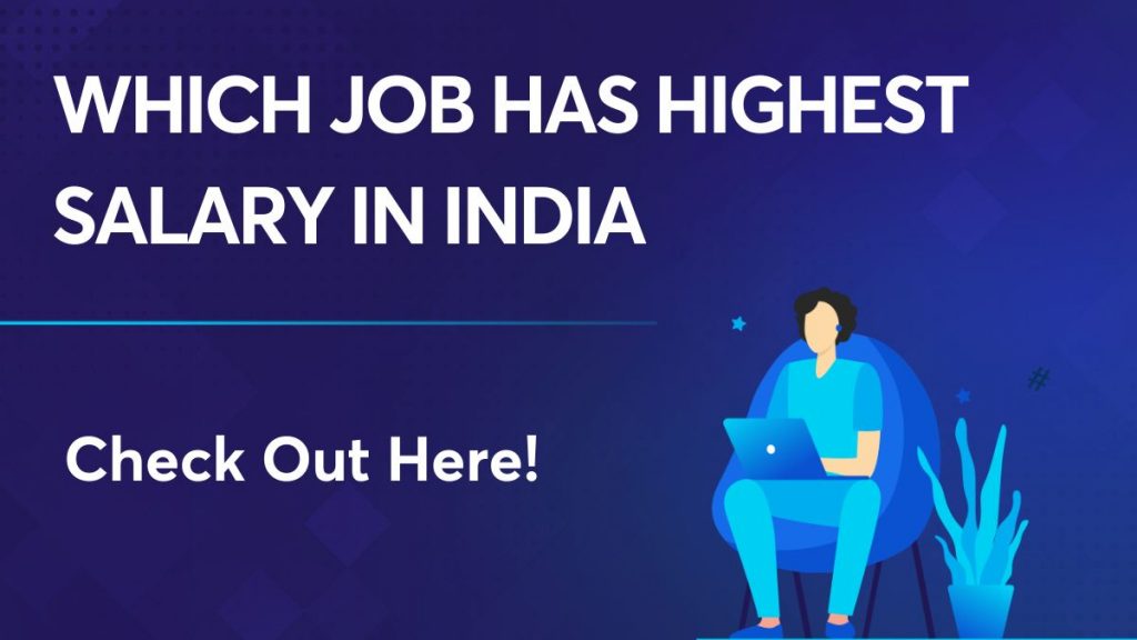 Which Job Has The Highest Salary In India