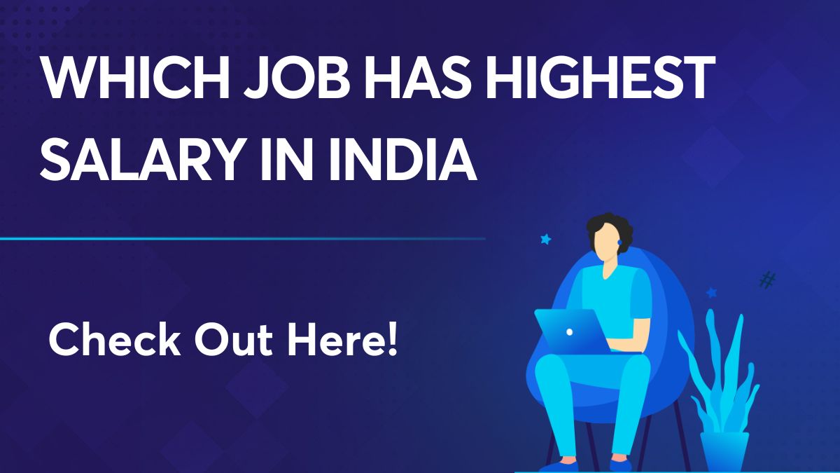Which Job Has The Highest Salary In India 2023 Top Professions
