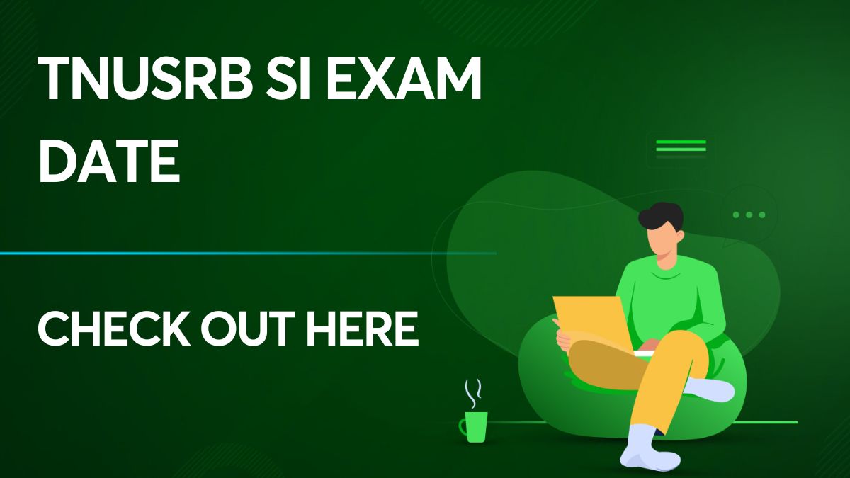 TNUSRB SI Exam Date Announced Check Schedule & exam pattern!