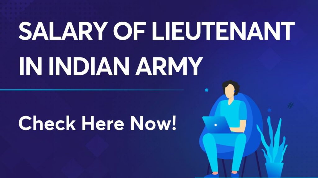 Salary of a Lieutenant in the Indian Army