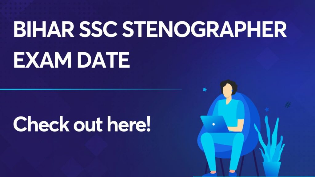 Bihar SSC Stenographer Exam Date