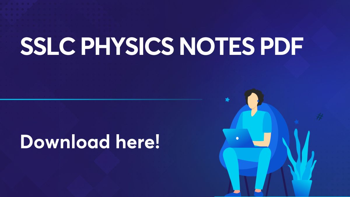 SSLC physics notes PDF