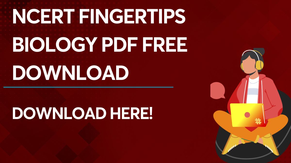 NCERT Fingertips Biology PDF Free Download