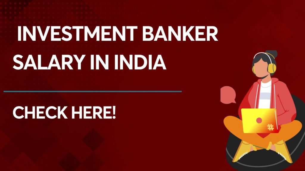 Investment Banker Salary in India image