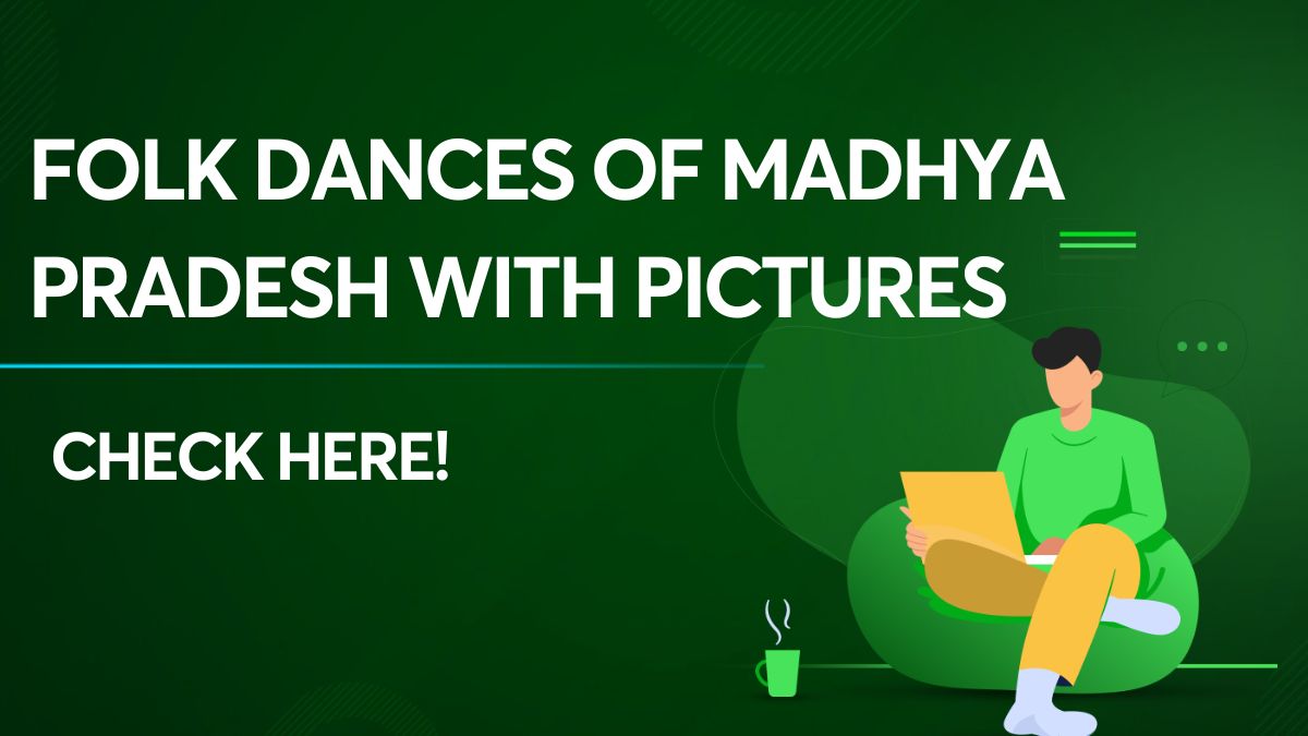 Folk Dances of Madhya Pradesh with Pictures & Dance Forms